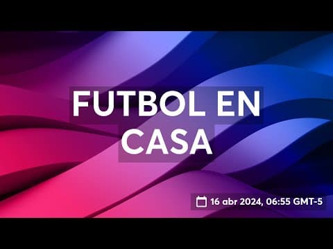 Fútbol en Casa